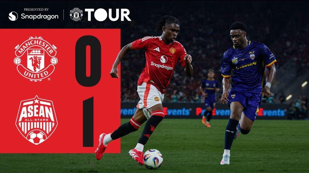 Manchester United v ASEAN All-Stars   Match Recap